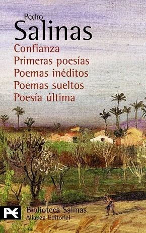 Confianza. Primeras poesías. Poemas inéditos. Poemas sueltos. Poesía última | 9788420676814 | Salinas, Pedro