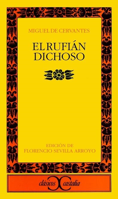 El rufián dichoso                                                               . | 9788470397707 | Cervantes Saavedra, Miguel de