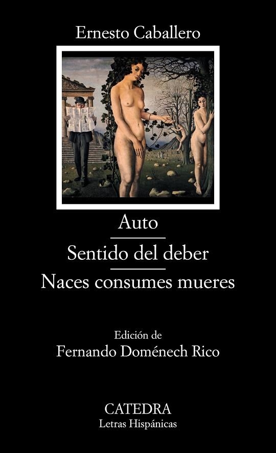 Auto; Sentido del deber; Naces consumes mueres | 9788437632803 | ERNESTO CABALLERO