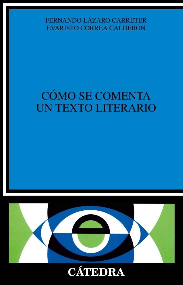 Cómo se comenta un texto literario | 9788437600246 | LÁZARO CARRETER, FERNANDO;CORREA CALDERÓN, EVARISTO