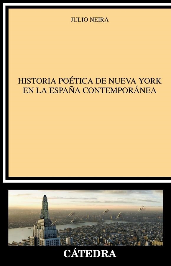 Historia poética de Nueva York en la España contemporánea | 9788437630090 | JULIO NEIRA