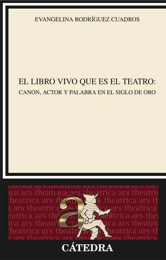 El libro vivo que es el teatro | 9788437630359 | EVANGELINA RODRÍGUEZ CUADROS