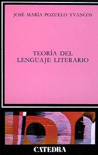 La teoría del lenguaje literario | 9788437607511 | JOSÉ MARÍA POZUELO YVANCOS