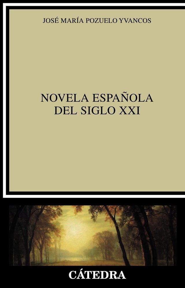 Novela española del siglo XXI | 9788437637426 | JOSÉ MARÍA POZUELO YVANCOS