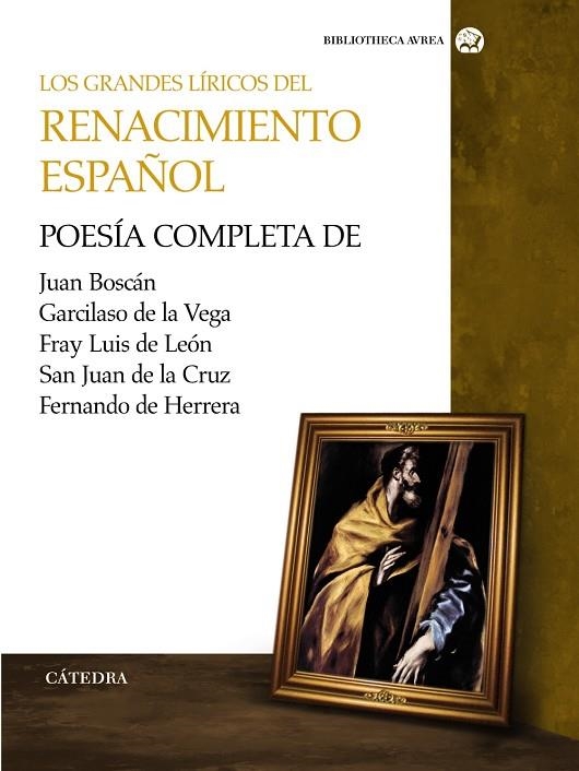 Los grandes líricos del Renacimiento español | 9788437626628 | BOSCÁN, JUAN;VEGA, GARCILASO DE LA;LEÓN, FRAY LUIS DE;CRUZ, SAN JUAN DE LA;HERRERA, FERNANDO DE