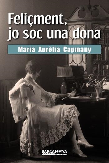 Feliçment, jo soc una dona | 9788448943196 | Capmany, Maria Aurèlia