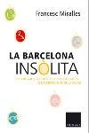 La Barcelona insòlita | 9788466406697 | Miralles Contijoch, Francesc