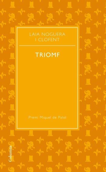 Triomf | 9788466411172 | Noguera Clofent, Laia