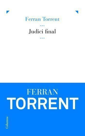 Judici final | 9788466407472 | FERRAN  TORRENT