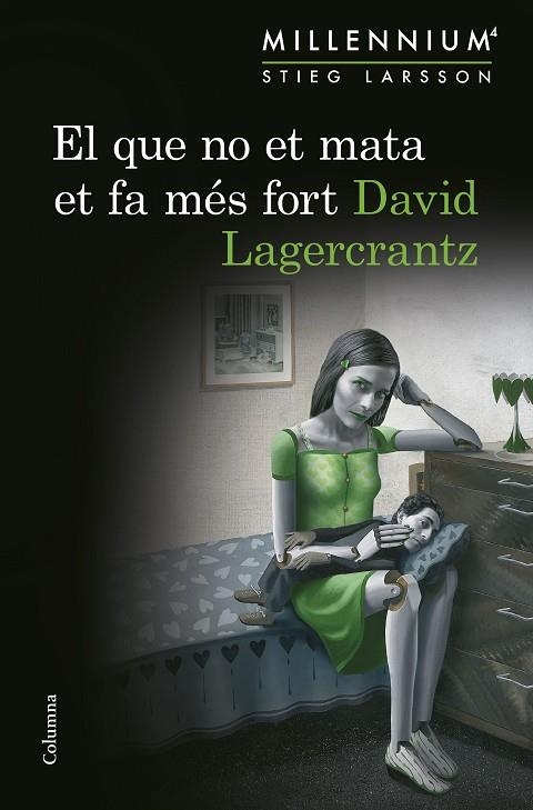 El que no et mata et fa més fort (Sèrie Millennium 4) | 9788466419864 | Lagercrantz, David