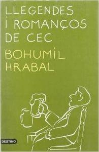 LLEGENDES I ROMANÇOS DE CEC | 9788423332441 | Mirabet Cucala, Nuria;Rancaño Azcarate, Luisa;Roth, Daniel;Hrabal, Bohumil