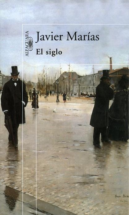 El siglo | 9788420441665 | Marías, Javier
