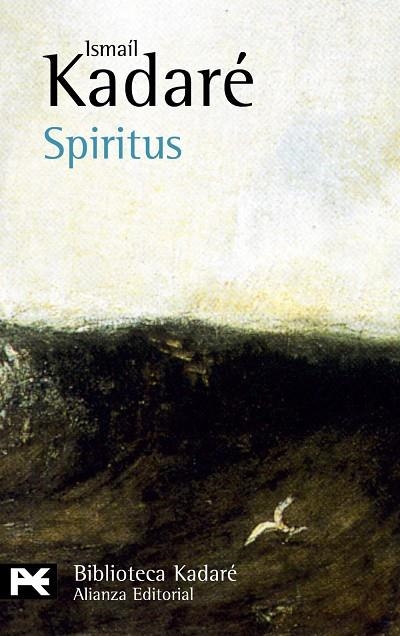 Spiritus | 9788420656786 | Kadaré, Ismaíl