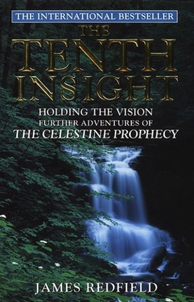 TENTH INSIGHT: CELESTINE PROPHECY VISION | 9780553504187 | JAMES REDFIELD