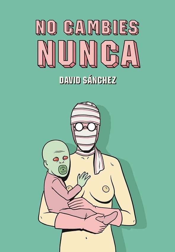 No cambies nunca | 9788415163640 | Sánchez, David