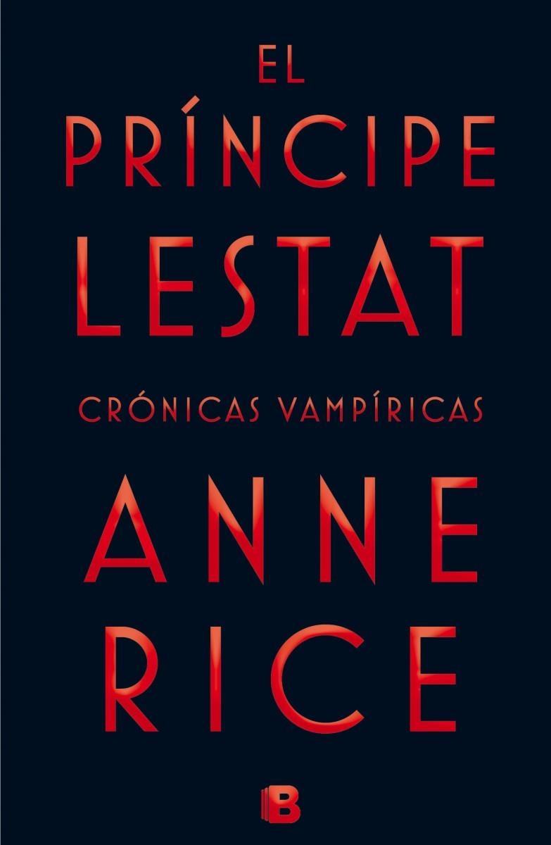 El Príncipe Lestat (Crónicas Vampíricas 11) | 9788466656412 | Rice, Anne
