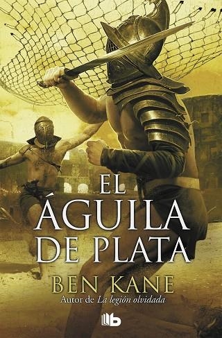 El Águila de Plata (La Legión Olvidada 2) | 9788498724967 | Kane, Ben