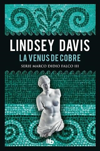 La Venus de cobre (Serie Marco Didio Falco 3) | 9788490704967 | Davis, Lindsey