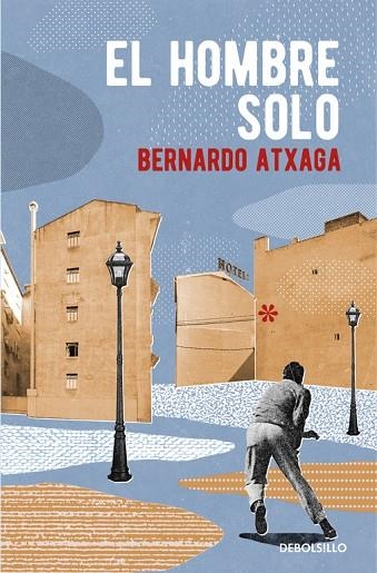 El hombre solo | 9788466332354 | Bernardo Atxaga