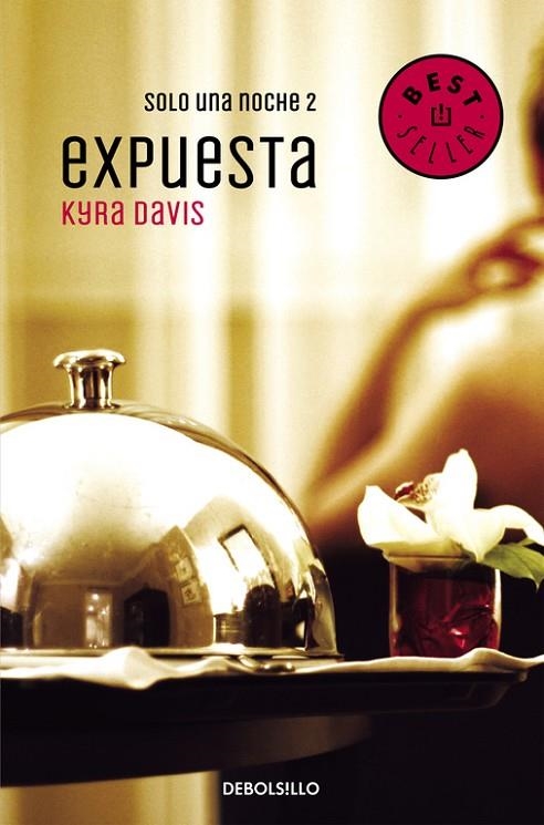 Expuesta (Solo una noche 2) | 9788466330305 | Kyra Davis