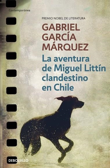 La aventura de Miguel Littín clandestino en Chile | 9788497592406 | Gabriel García Márquez