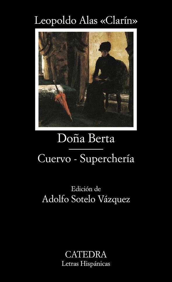 Doña Berta; Cuervo; Superchería | 9788437620299 | LEOPOLDO ALAS «CLARÍN»