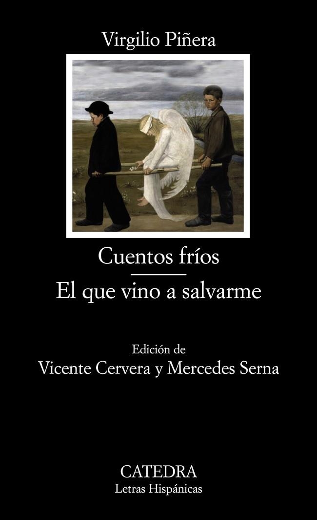 Cuentos fríos; El que vino a salvarme | 9788437624969 | VIRGILIO PIÑERA