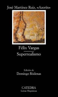 Félix Vargas; Superrealismo | 9788437618845 | JOSÉ (AZORÍN) MARTÍNEZ RUIZ