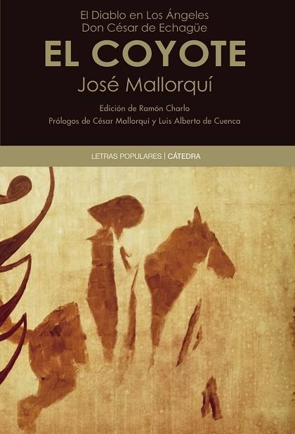 El Diablo en Los Ángeles. Don César de Echagüe - EL COYOTE | 9788437631783 | JOSÉ MALLORQUÍ FIGUEROLA