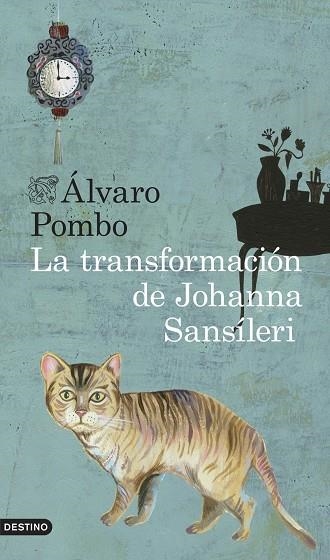 La transformación de Johanna Sansíleri | 9788423347896 | ÁLVARO POMBO