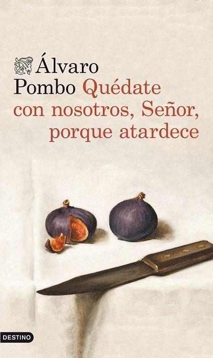 Quédate con nosotros, Señor, porque atardece | 9788423346561 | ÁLVARO POMBO