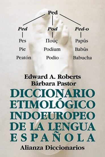 Diccionario etimológico indoeuropeo de la lengua española | 9788420678061 | Roberts, Edward A.