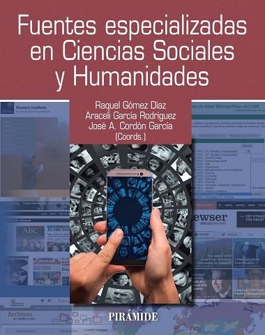 Fuentes especializadas en Ciencias Sociales y Humanidades | 9788436837902 | Gómez Díaz, Raquel;García Rodríguez, Araceli;Cordón García, José Antonio