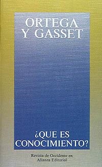 ¿Qué es conocimiento? | 9788420641256 | Ortega y Gasset, José