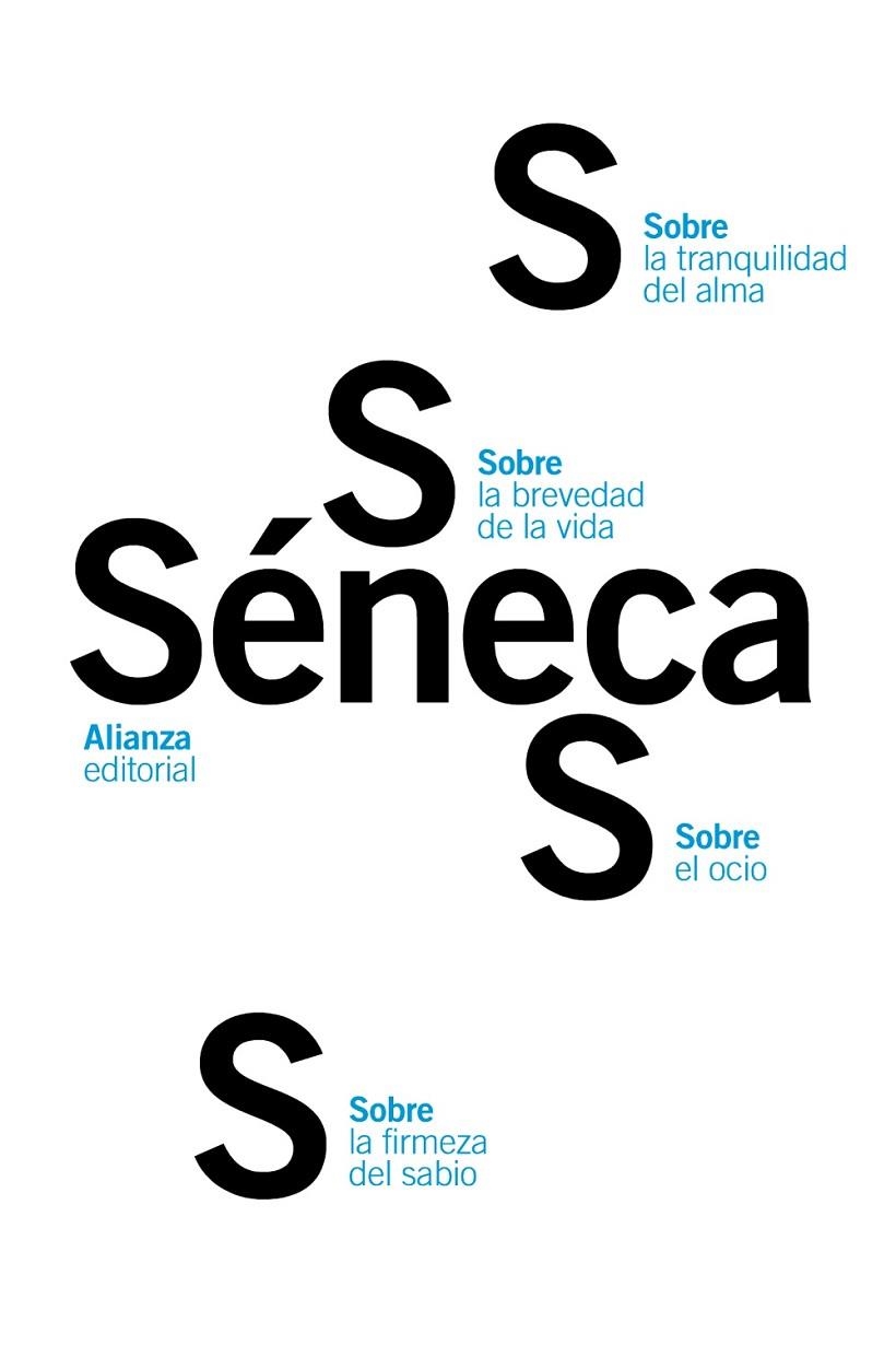 Sobre la firmeza del sabio / Sobre el ocio / Sobre la tranquilidad del alma / Sobre la brevedad de la vida | 9788420688473 | Séneca