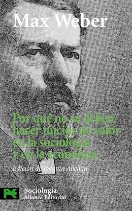 Por qué no se deben hacer juicios de valor en la sociología y en la economía | 9788420649764 | Weber, Max