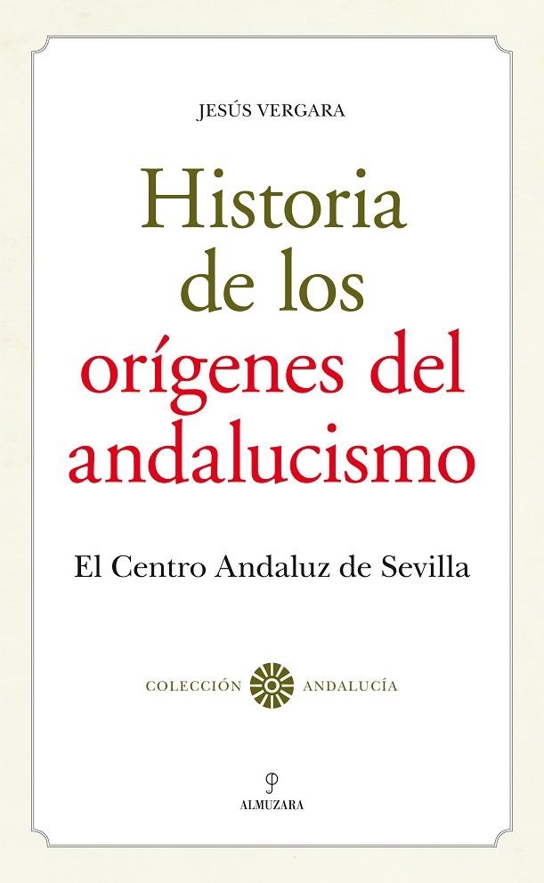 Historia de los orígenes del andalucismo | 9788416100361 | Vergara, Jesús