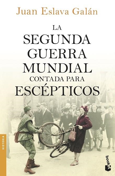 La segunda guerra mundial contada para escépticos | 9788408150213 | Eslava Galán, Juan