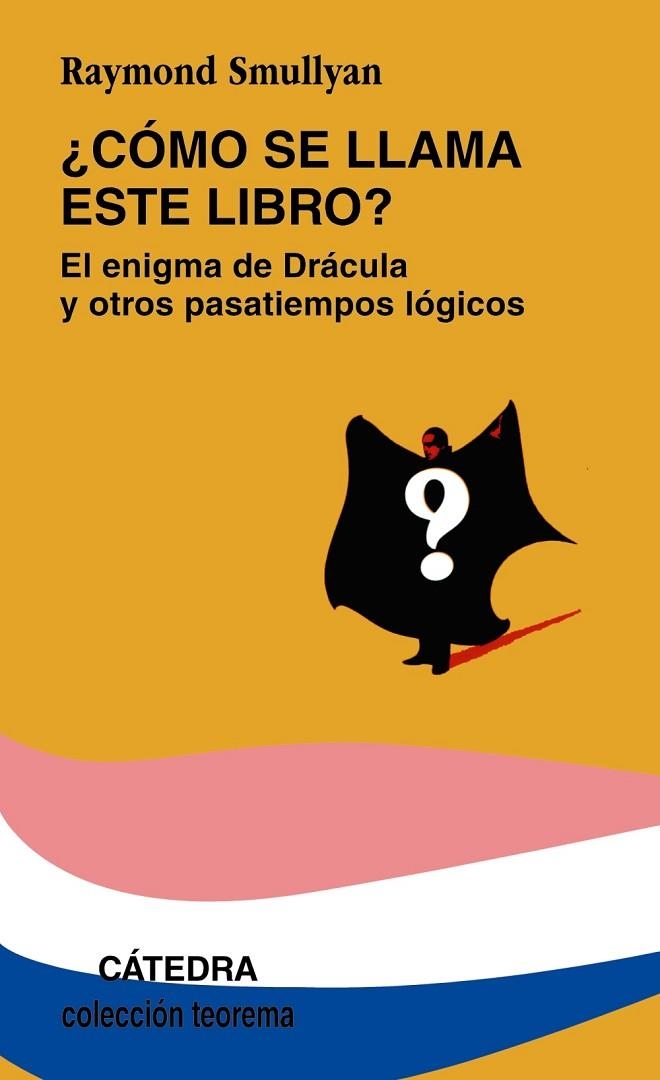 ¿Cómo se llama este libro? | 9788437602974 | RAYMOND SMULLYAN