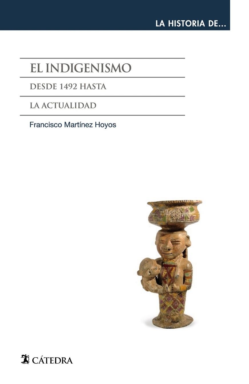 El indigenismo | 9788437637730 | FRANCISCO MARTÍNEZ HOYOS