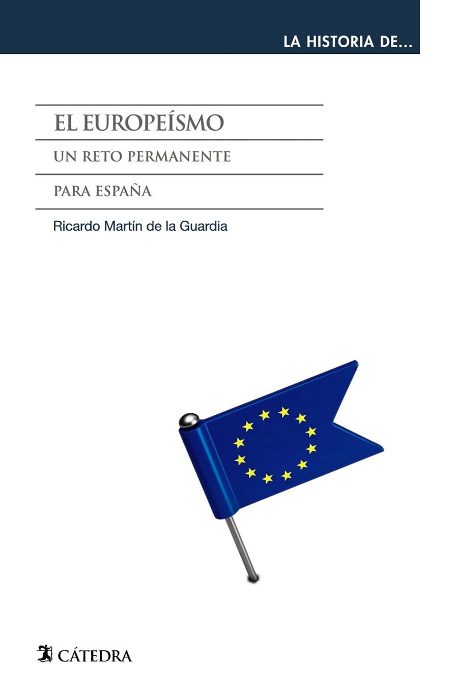 El europeísmo | 9788437634098 | RICARDO M. MARTÍN DE LA GUARDIA