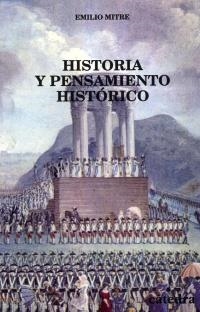 Historia y pensamiento histórico | 9788437615547 | EMILIO MITRE