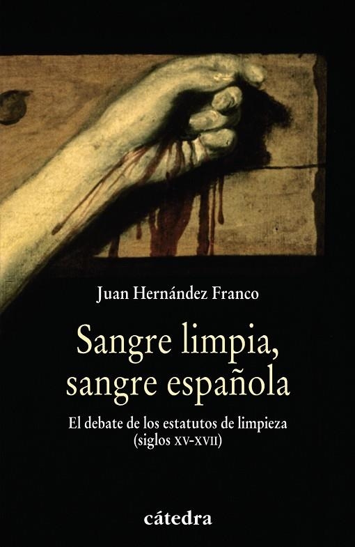 Sangre limpia, sangre española | 9788437627441 | JUAN HERNÁNDEZ FRANCO