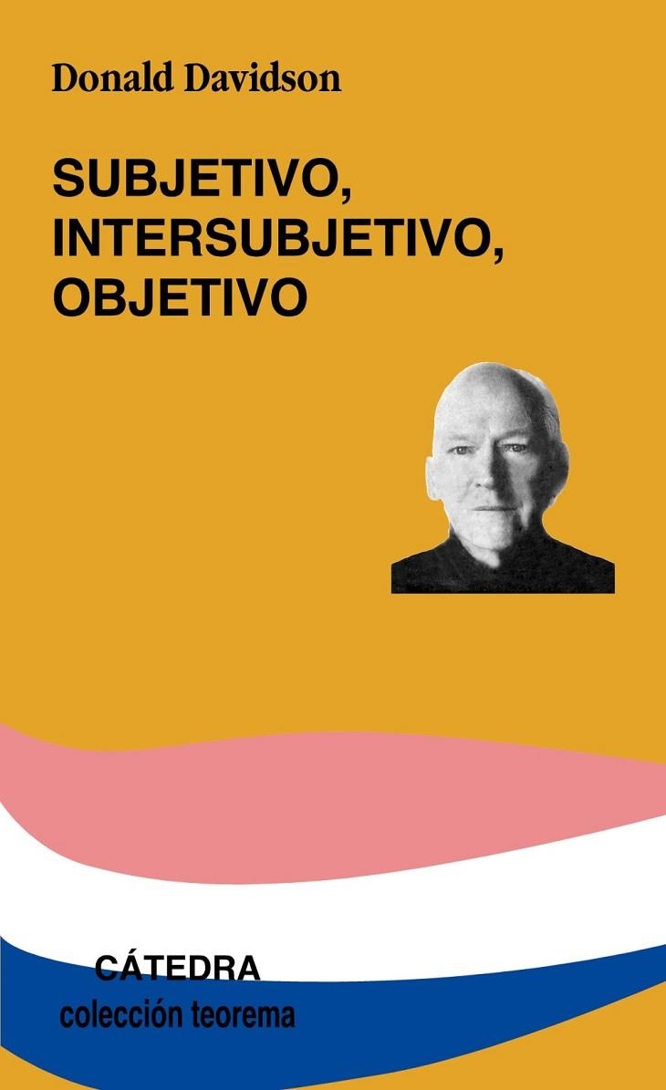 Subjetivo, Intersubjetivo, Objetivo | 9788437620855 | DONALD DAVIDSON