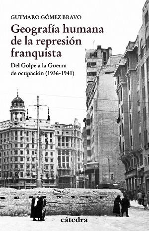 Geografía humana de la represión franquista | 9788437637457 | GUTMARO GÓMEZ BRAVO