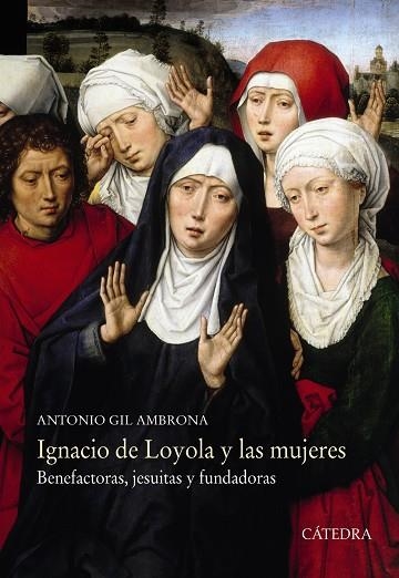 Ignacio de Loyola y las mujeres | 9788437636658 | ANTONIO GIL AMBRONA