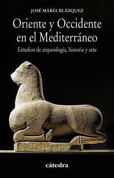 Oriente y Occidente en el Mediterráneo | 9788437632018 | JOSÉ MARÍA BLÁZQUEZ MARTÍNEZ