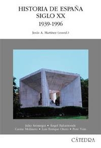 Historia de España. Siglo XX. 1939-1996 | 9788437617039 | ARÓSTEGUI SÁNCHEZ, JULIO;BAHAMONDE, ÁNGEL;MOLINERO, CARME;OTERO, LUIS ENRIQUE;YSÀS, PERE