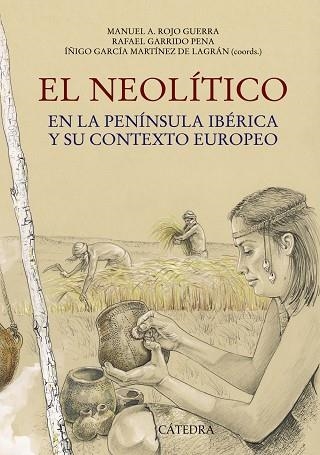 El Neolítico | 9788437630465 | ROJO GUERRA, MANUEL;GARRIDO PENA, RAFAEL;GARCÍA MARTÍNEZ DE LAGRÁN, ÍÑIGO