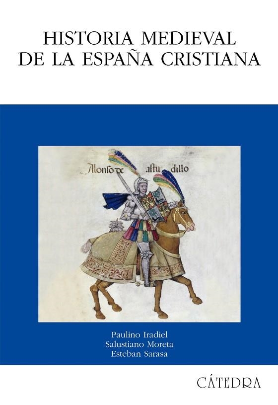 Historia medieval de la España cristiana | 9788437625560 | SARASA, ESTEBAN;IRADIEL, PAULINO;MORETA, SALUSTIANO
